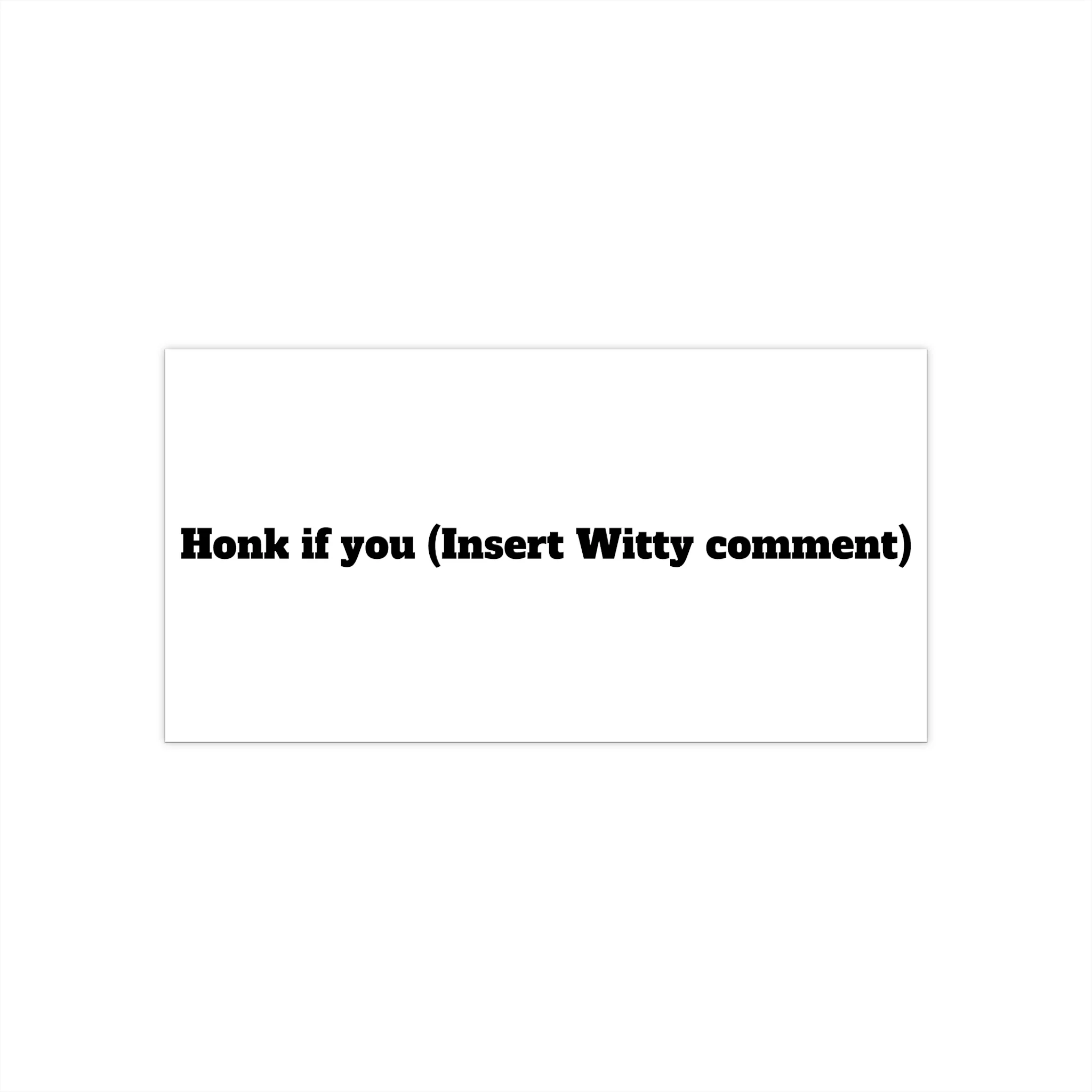 Witty Comment Bumper Stickers - Image 2