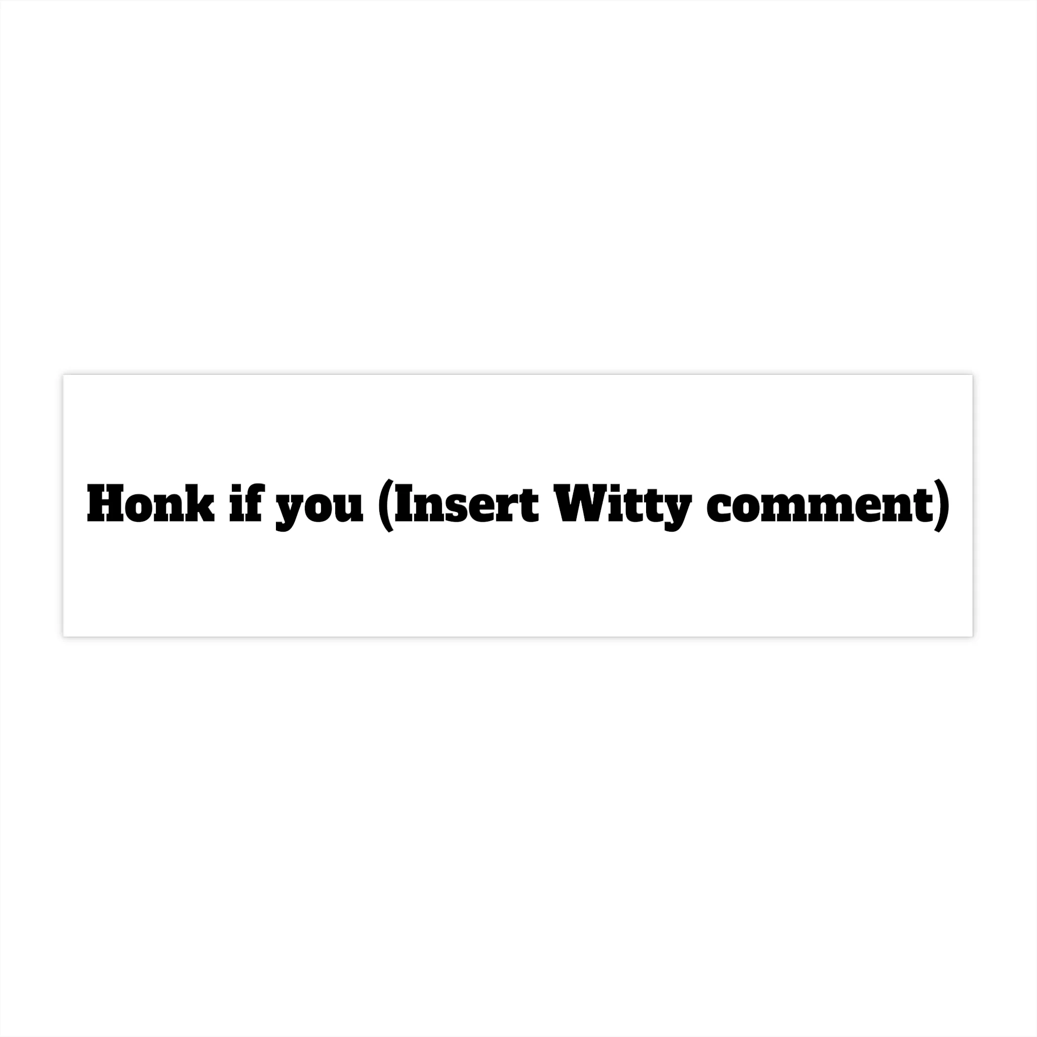 Witty Comment Bumper Stickers - Image 3